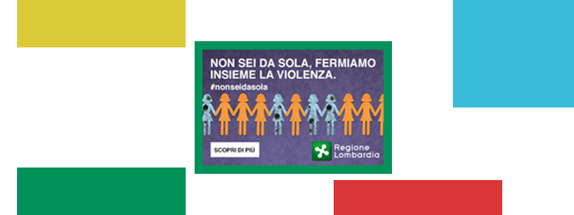 Non sei da sola, fermiamo insieme la violenza.